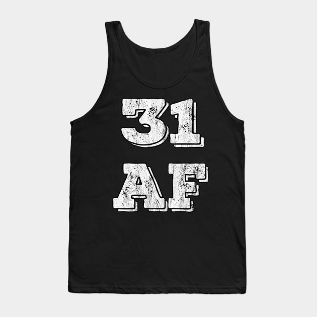 31 years birthday gift present funny present Tank Top by familycuteycom